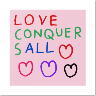 love conquers all 1 Posters and Art